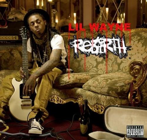 Lil Wayne Rebirth Album Cover. 3 Jul. Here#39;s the official